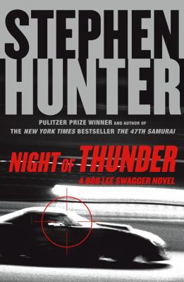 Night of thunder: a Bob Lee Swagger novel