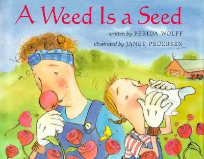A weed is a seed