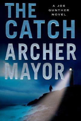 The catch : a Joe Gunther novel