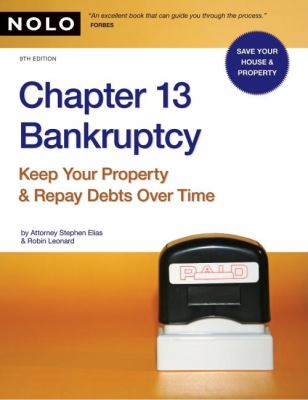 Chapter 13 bankruptcy : keep your property & repay debts over time