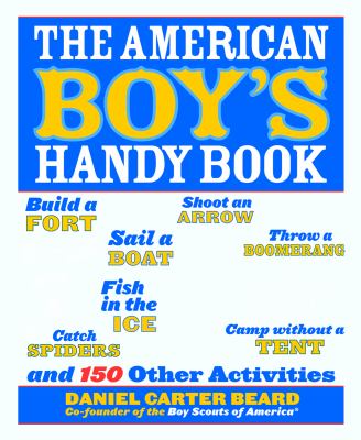 The American boy's handy book