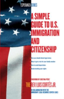 A simple guide to U.S. immigration and citizenship