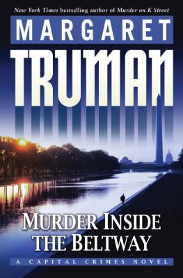 Murder inside the Beltway : a Capital crimes novel