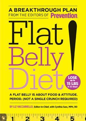 Flat belly diet! : a flat belly is about food & attitude, period (not a single crunch required)