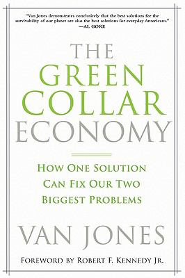 The green-collar economy : how one solution can fix our two biggest problems