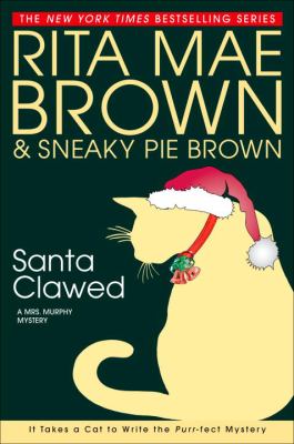 Santa Clawed: a Mrs. Murphy mystery