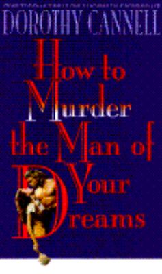 How to murder the man of your dreams