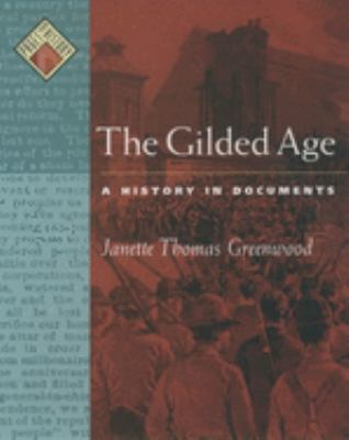 The Gilded Age : a history in documents