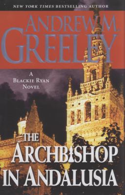 The archbishop in Andalusia : a Blackie Ryan novel