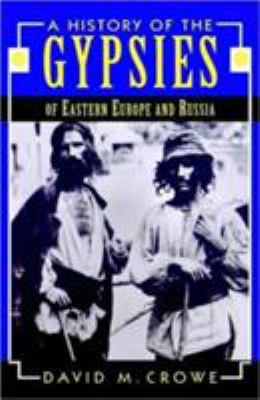 A history of the gypsies of Eastern Europe and Russia