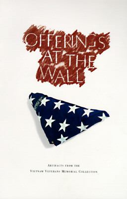 Offerings at the wall : artifacts from the Vietnam Veterans Memorial Collection.