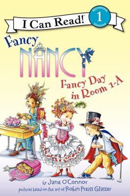 Fancy Nancy : fancy day in room 1-A