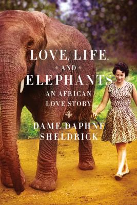 Love, life, and elephants : an African love story