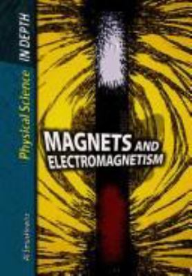 Magnets and electromagnetism