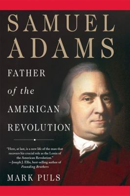 Samuel Adams : father of the American Revolution
