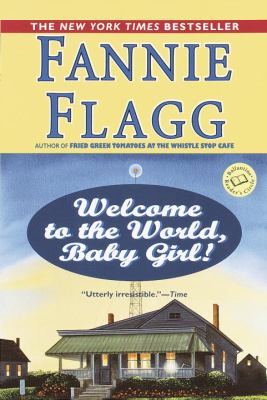 Welcome to the world, Baby Girl! : a novel