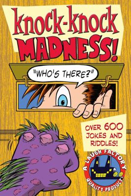 Knock-knock madness! : "who's there?"