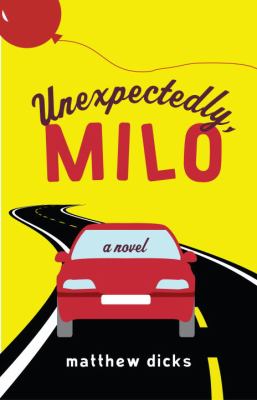 Unexpectedly, Milo : a novel
