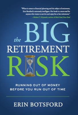 The big retirement risk : running out of money before you run out of time