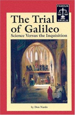 The trial of Galileo : science versus the Inquisition