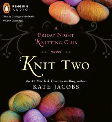 Knit two : a Friday night knitting club novel