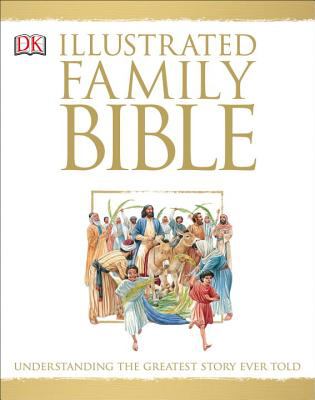 The illustrated family Bible : based on the New International Version Bible