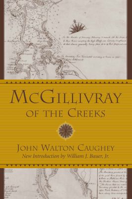 McGillivray of the Creeks,