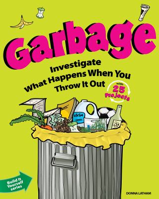 Garbage : investigate what happens when you throw it out