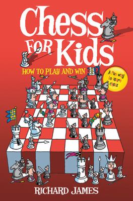 Chess for kids : how to play and win