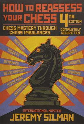 How to reassess your chess : chess mastery through chess imbalances