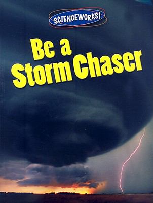 Be a storm chaser