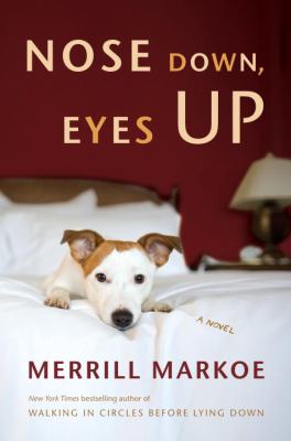 Nose down, eyes up : a novel