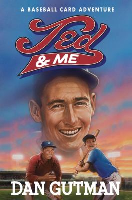 Ted & me: a baseball card adventure