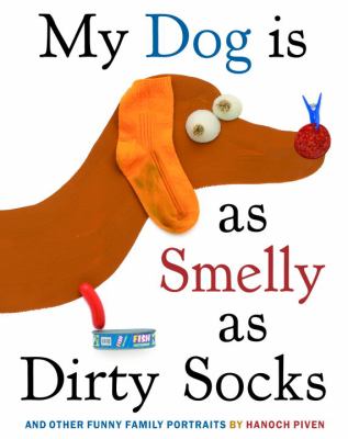 My dog is as smelly as dirty socks: and other funny family portraits