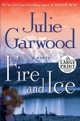 Fire and ice : a novel