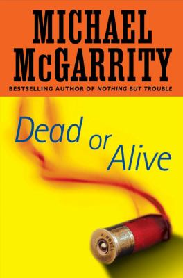 Dead or alive : : a Kevin Kerney novel