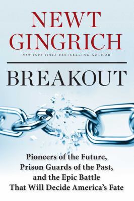 Breakout : pioneers of the future, prison guards of the past, and the epic battle that will decide America's fate