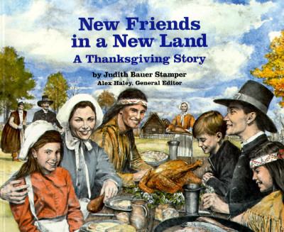 New friends in a new land : a Thanksgiving story