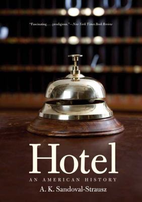 Hotel : an American history