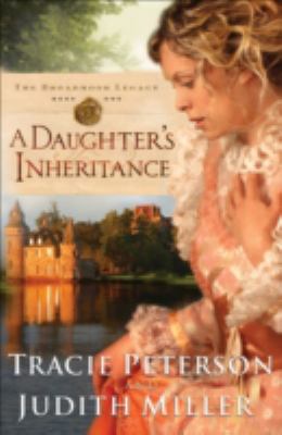 The Broadmoor legacy: A daughter's inheritance. Book one: