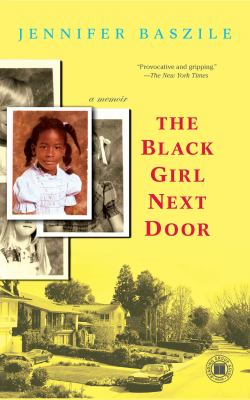 The Black girl next door : a memoir