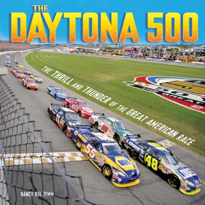 The Daytona 500 : the thrill and thunder of the great American race