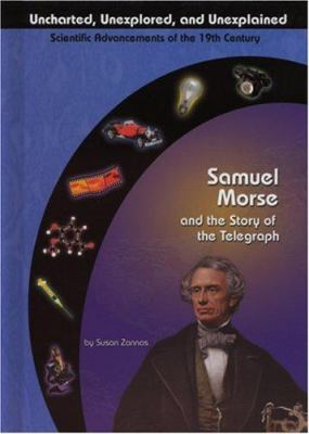 Samuel Morse, and the story of the telegraph