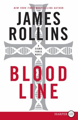 Bloodline : a Sigma Force novel