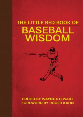 The little red book of baseball wisdom