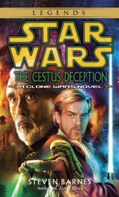 Star wars. : [a clone wars novel]. The Cestus deception :