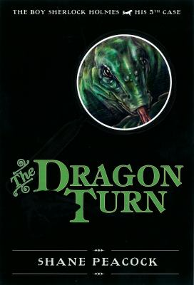 The dragon turn : the boy Sherlock Holmes, his 5th case