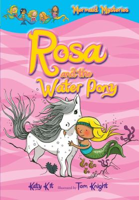 Rosa and the water pony