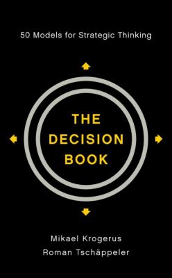 The decision book : fifty models for strategic thinking
