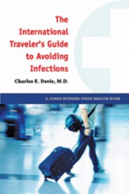 The international traveler's guide to avoiding infections